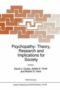 Cover image for Psychopathy: Theory, Research and Implications for Society