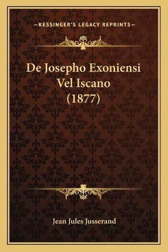 de Josepho Exoniensi Vel Iscano (1877)