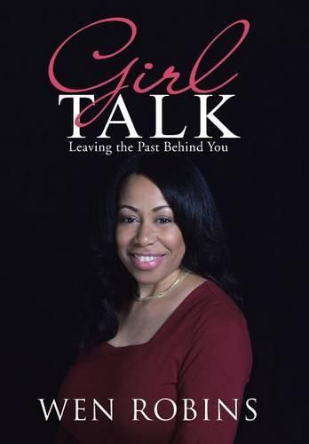 Cover image for Girl Talk: Leaving the Past Behind You