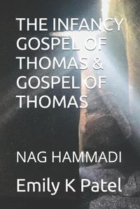 Cover image for The Infancy Gospel of Thomas & Gospel of Thomas