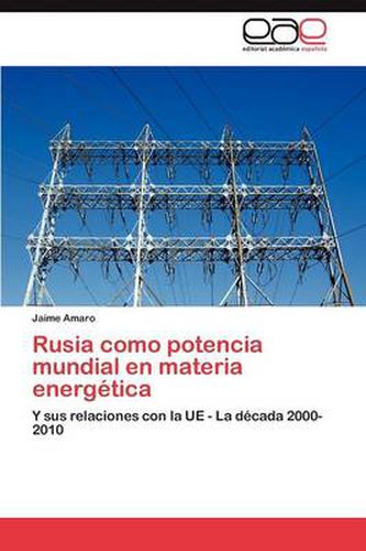 Cover image for Rusia Como Potencia Mundial En Materia Energetica