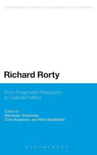 Richard Rorty: From Pragmatist Philosophy to Cultural Politics