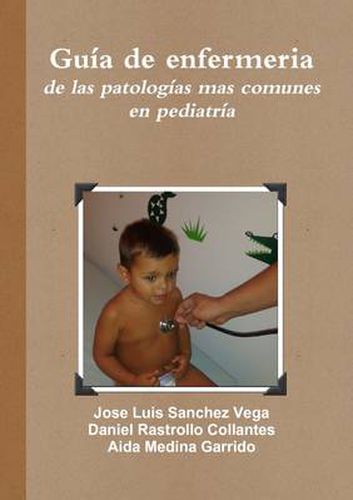 Guia De Enfermeria De Las Patologias Mas Comunes En Pediatria