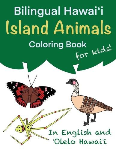 Cover image for Bilingual Hawaiʻi Island Animals Coloring Book for Kids!
