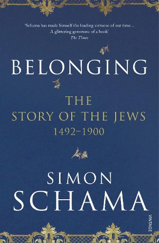 Cover image for Belonging: The Story of the Jews 1492-1900