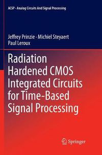 Cover image for Radiation Hardened CMOS Integrated Circuits for Time-Based Signal Processing