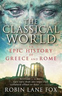 Cover image for The Classical World: An Epic History of Greece and Rome