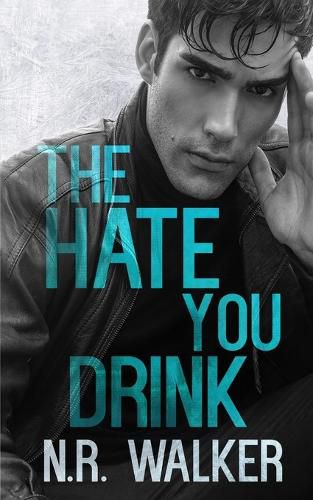 Cover image for The Hate You Drink