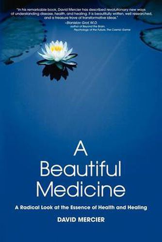 Cover image for A Beautiful Medicine - A Radical Look at the Essence of Health and Healing