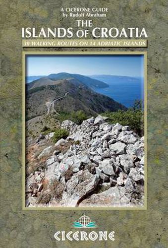 Cover image for The Islands of Croatia: 30 walks on 14 Adriatic islands