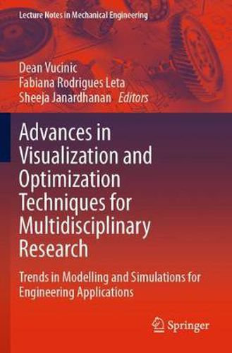 Cover image for Advances in Visualization and Optimization Techniques for Multidisciplinary Research: Trends in Modelling and Simulations for Engineering Applications