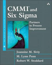 Cover image for CMMI and Six Sigma: Partners in Process Improvement (paperback)