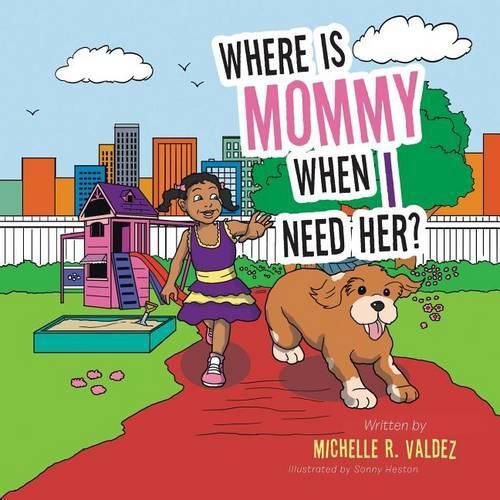 Cover image for Where Is Mommy When I Need Her?