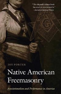 Cover image for Native American Freemasonry: Associationalism and Performance in America