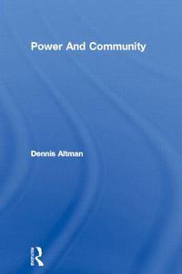 Cover image for Power and Community: Organizational and Cultural Responses to AIDS