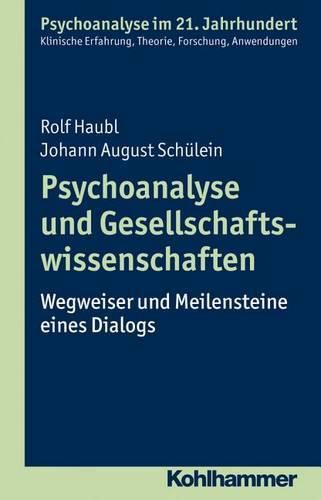 Cover image for Psychoanalyse Und Gesellschaftswissenschaften: Wegweiser Und Meilensteine Eines Dialogs