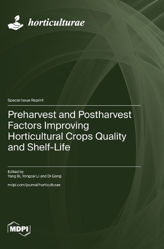 Cover image for Preharvest and Postharvest Factors Improving Horticultural Crops Quality and Shelf-Life