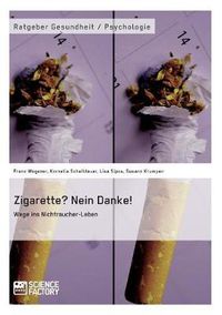 Cover image for Zigarette? Nein Danke! Wege ins Nichtraucher-Leben