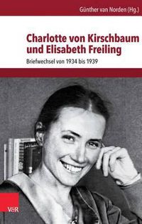 Cover image for Charlotte Von Kirschbaum Und Elisabeth Freiling: Briefwechsel Von 1934-1939