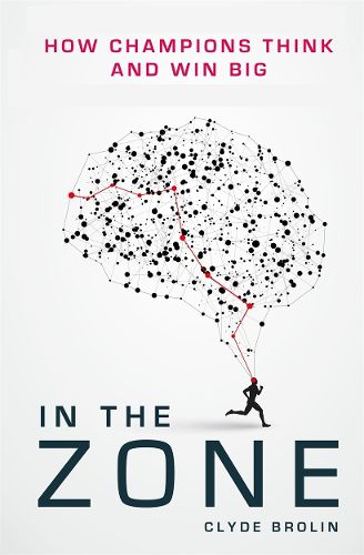 Cover image for In The Zone: How Champions Think and Win Big