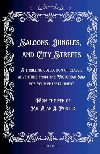 Cover image for Saloons, Jungles, And City Streets