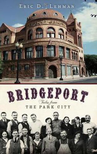 Bridgeport: Tales from the Park City