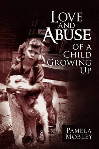 Cover image for Love and Abuse of a Child Growing Up