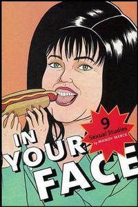 Cover image for In Your Face: 9 Sexual Studies