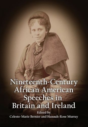Cover image for Anthology of African American Orators in Britain and Ireland, 1838-1898