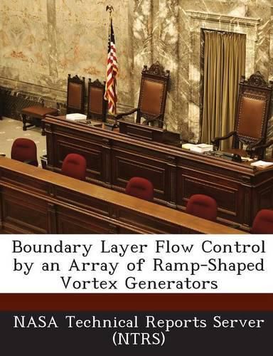 Cover image for Boundary Layer Flow Control by an Array of Ramp-Shaped Vortex Generators