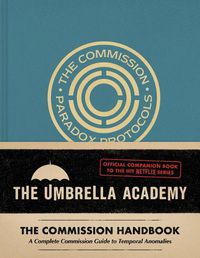 Cover image for Umbrella Academy: The Commission Handbook
