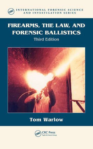 Cover image for Firearms, the Law, and Forensic Ballistics