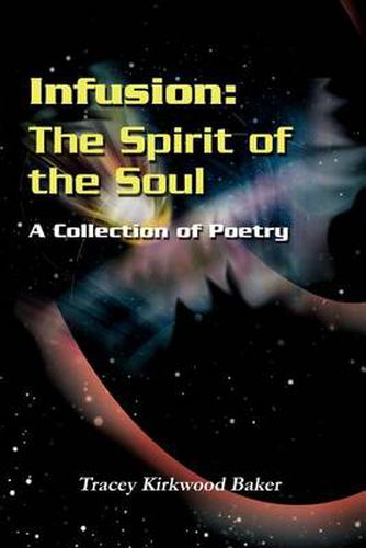 Cover image for Infusion: The Spirit of the Soul: A Collection of Poetry