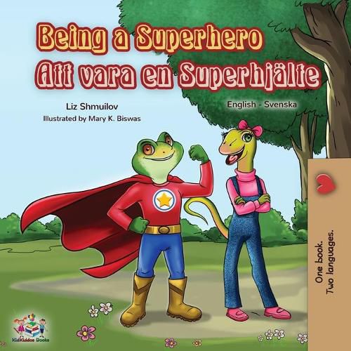 Cover image for Being a Superhero (English Swedish Bilingual Book)