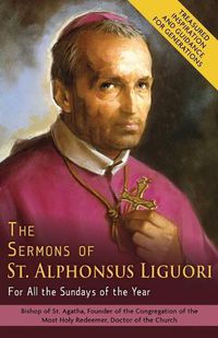 Cover image for The Sermons of St. Alphonsus Liguori for All the Sundays of the Year