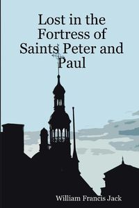 Cover image for Lost in the Fortress of Saints Peter and Paul