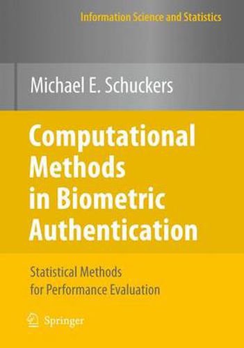 Cover image for Computational Methods in Biometric Authentication: Statistical Methods for Performance Evaluation