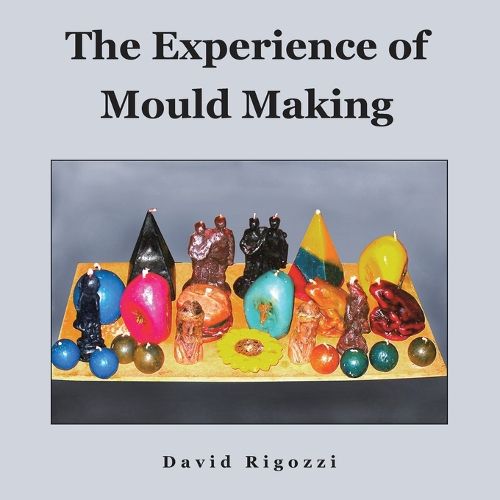 The Experience of Mould Making