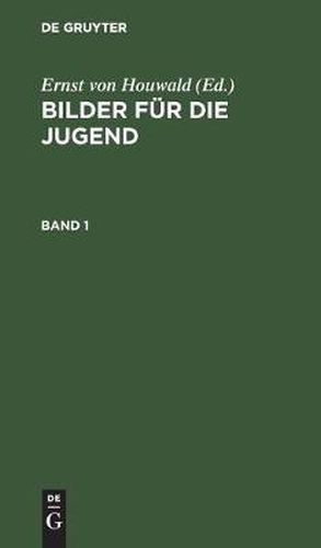 Bilder Fur Die Jugend. Band 1