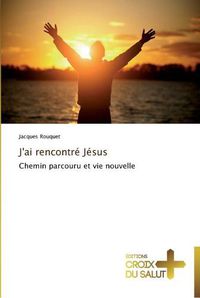 Cover image for J'ai rencontre jesus