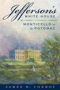 Cover image for Jefferson's White House: Monticello on the Potomac