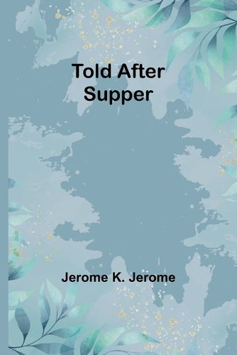 Told After Supper