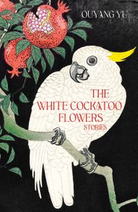 Cover image for The White Cockatoo Flowers