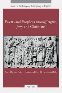 Cover image for Priests and Prophets Among Pagans, Jews and Christians