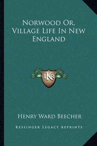 Cover image for Norwood Or, Village Life in New England