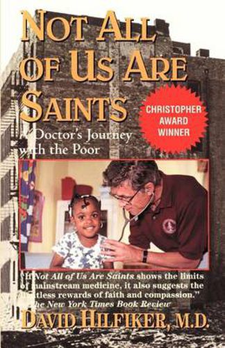 Cover image for Not All of Us Are Saints: A Doctor's Journey with the Poor