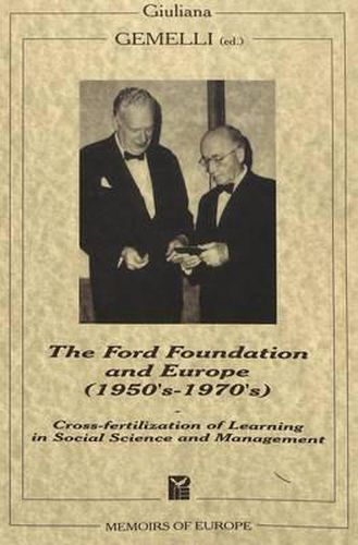 Cover image for Ford Foundation and Europe (1950s-1970s): Cross-Fertilization of Learning in Social Science and Management