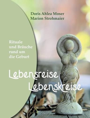 Cover image for Lebensreise - Lebenskreise: Rituale und Brauche rund um die Geburt