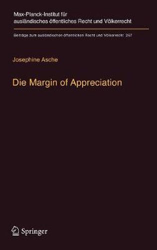 Cover image for Die Margin of Appreciation: Entwurf Einer Dogmatik Monokausaler Richterlicher Zuruckhaltung Fur Den Europaischen Menschenrechtsschutz