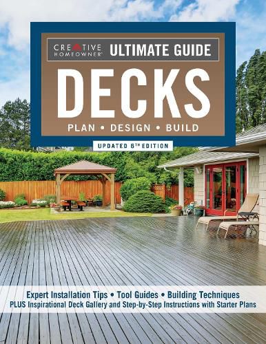 Cover image for Ultimate Guide: Decks, Updated 6th Edition: 30 Projects to Plan, Design, and Build